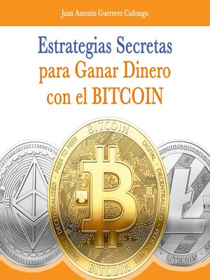 cover image of Estrategias secretas para ganar dinero con el bitcoin